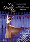 Wolfgang Amadeus Mozart. The Great Mass. A Ballet by Uwe Scholz dvd