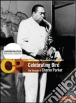 Celebrating Bird - The Triumph Of Charlie Parker dvd