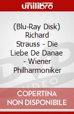 (Blu-Ray Disk) Richard Strauss - Die Liebe De Danae - Wiener Philharmoniker brd
