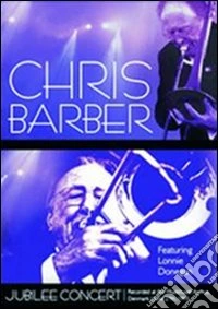 Chris Barber. Jubilee Concert dvd