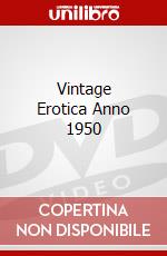 Vintage Erotica Anno 1950 dvd
