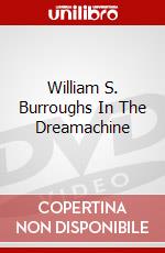 William S. Burroughs In The Dreamachine dvd