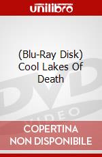 (Blu-Ray Disk) Cool Lakes Of Death brd