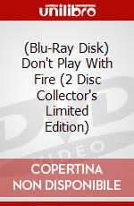 (Blu-Ray Disk) Don't Play With Fire (2 Disc Collector's Limited Edition) brd
