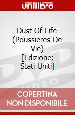 Dust Of Life (Poussieres De Vie) [Edizione: Stati Uniti] dvd