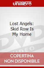 Lost Angels: Skid Row Is My Home dvd