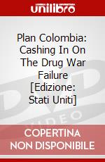 Plan Colombia: Cashing In On The Drug War Failure [Edizione: Stati Uniti] dvd