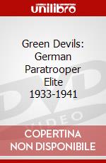 Green Devils: German Paratrooper Elite 1933-1941 dvd
