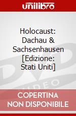 Holocaust: Dachau & Sachsenhausen [Edizione: Stati Uniti] dvd