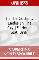 In The Cockpit: Eagles In The Sky [Edizione: Stati Uniti] dvd