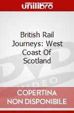 British Rail Journeys: West Coast Of Scotland dvd