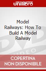Model Railways: How To Build A Model Railway dvd