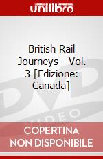 British Rail Journeys - Vol. 3 [Edizione: Canada] dvd