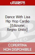 Dance With Lisa Hip Hop Cardio [Edizione: Regno Unito] film in dvd di Quantum Leap