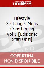 Lifestyle X-Change: Mens Conditioning Vol 1 [Edizione: Stati Uniti] dvd