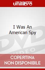 I Was An American Spy dvd