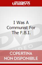 I Was A Communist For The F.B.I. dvd