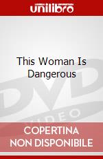 This Woman Is Dangerous dvd
