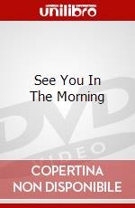 See You In The Morning dvd