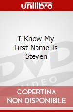 I Know My First Name Is Steven dvd