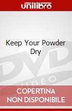 Keep Your Powder Dry dvd