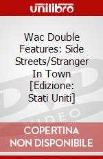 Wac Double Features: Side Streets/Stranger In Town [Edizione: Stati Uniti] dvd