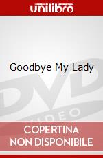 Goodbye My Lady dvd