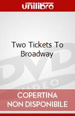Two Tickets To Broadway dvd