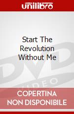 Start The Revolution Without Me dvd