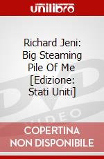 Richard Jeni: Big Steaming Pile Of Me [Edizione: Stati Uniti] dvd