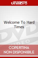 Welcome To Hard Times dvd
