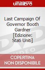 Last Campaign Of Governor Booth Gardner [Edizione: Stati Uniti] dvd