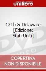 12Th & Delaware [Edizione: Stati Uniti] dvd