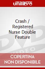 Crash / Registered Nurse Double Feature dvd