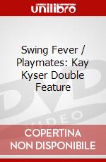 Swing Fever / Playmates: Kay Kyser Double Feature dvd