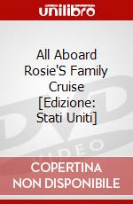 All Aboard Rosie'S Family Cruise [Edizione: Stati Uniti] dvd