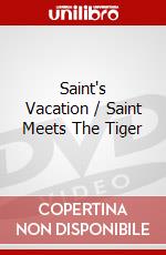 Saint's Vacation / Saint Meets The Tiger dvd