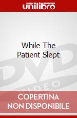 While The Patient Slept dvd