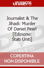 Journalist & The Jihadi: Murder Of Daniel Pearl [Edizione: Stati Uniti] dvd