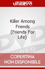 Killer Among Friends (Friends For Life) dvd