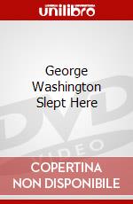George Washington Slept Here dvd