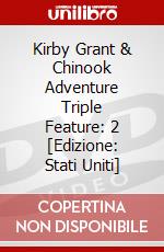 Kirby Grant & Chinook Adventure Triple Feature: 2 [Edizione: Stati Uniti] dvd