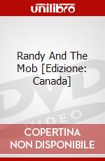 Randy And The Mob [Edizione: Canada] dvd