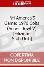 Nfl America'S Game: 1970 Colts (Super Bowl V) [Edizione: Stati Uniti] dvd