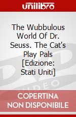 The Wubbulous World Of Dr. Seuss. The Cat's Play Pals [Edizione: Stati Uniti] dvd