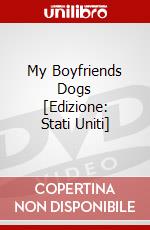 My Boyfriends Dogs [Edizione: Stati Uniti] dvd