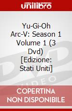 Yu-Gi-Oh Arc-V: Season 1 Volume 1 (3 Dvd) [Edizione: Stati Uniti] dvd