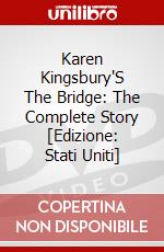 Karen Kingsbury'S The Bridge: The Complete Story [Edizione: Stati Uniti] dvd