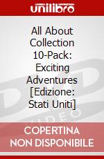 All About Collection 10-Pack: Exciting Adventures [Edizione: Stati Uniti] dvd