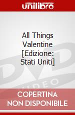 All Things Valentine [Edizione: Stati Uniti] dvd
